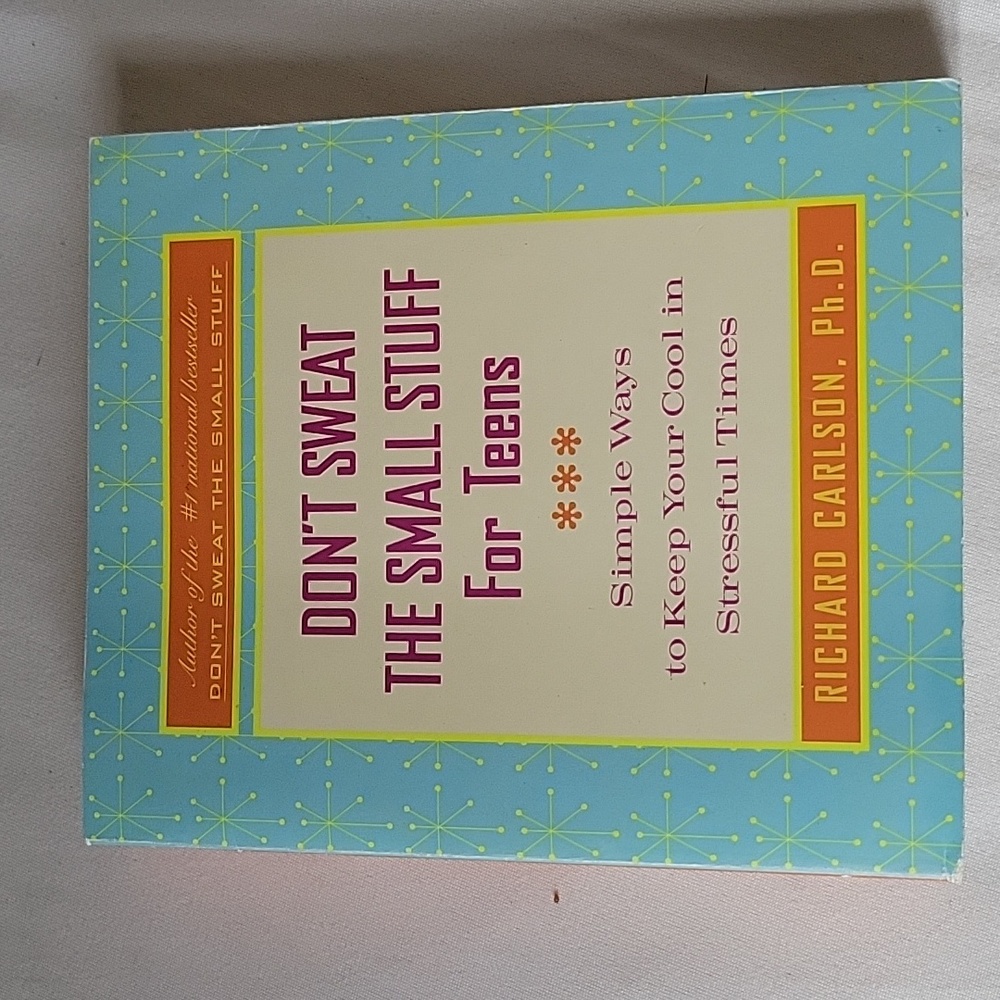 Don't Sweat the Small Stuff for Teens